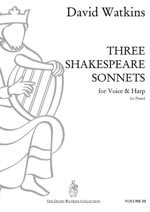Cover: VOLUME 3 - 'THREE SHAKESPEARE SONNETS' for Voice and Harp (or Piano) - David Watkins 