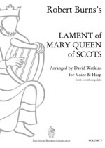 Cover: VOLUME 5 - 'LAMENT of MARY QUEEN of SCOTS' for Voice and Harp (or Piano) - arranged David Watkins